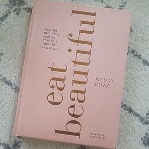 Eat Beautiful Book by Wendy Rowe